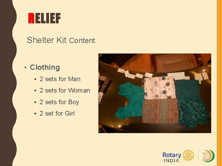 RELIEF Shelter Kit Content • Clothing § 2 sets for Man § 2 sets