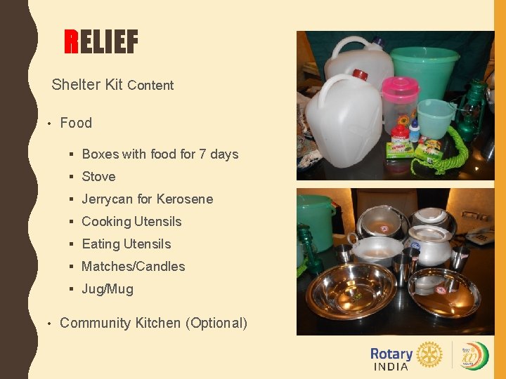 RELIEF Shelter Kit Content • Food § Boxes with food for 7 days §