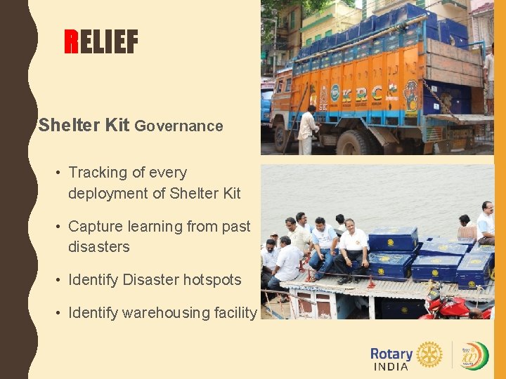 RELIEF Shelter Kit Governance • Tracking of every deployment of Shelter Kit • Capture