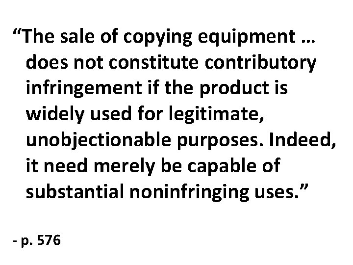 “The sale of copying equipment … does not constitute contributory infringement if the product