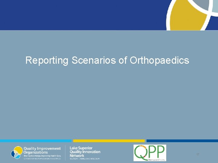 Reporting Scenarios of Orthopaedics 17 