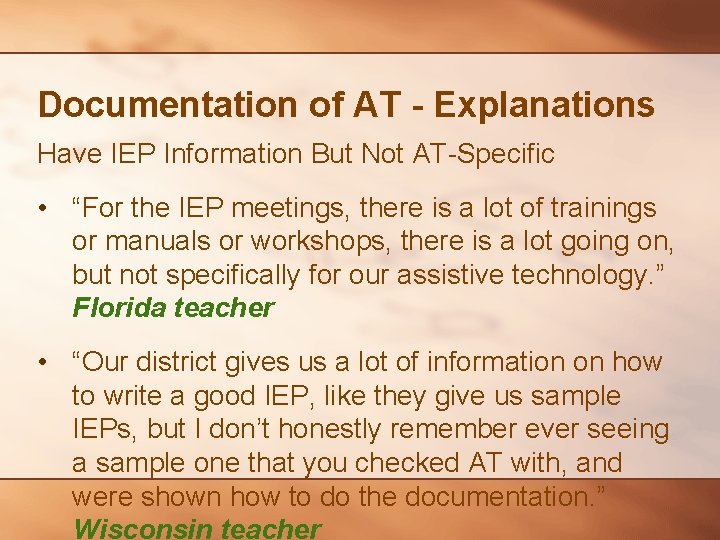 Documentation of AT - Explanations Have IEP Information But Not AT-Specific • “For the