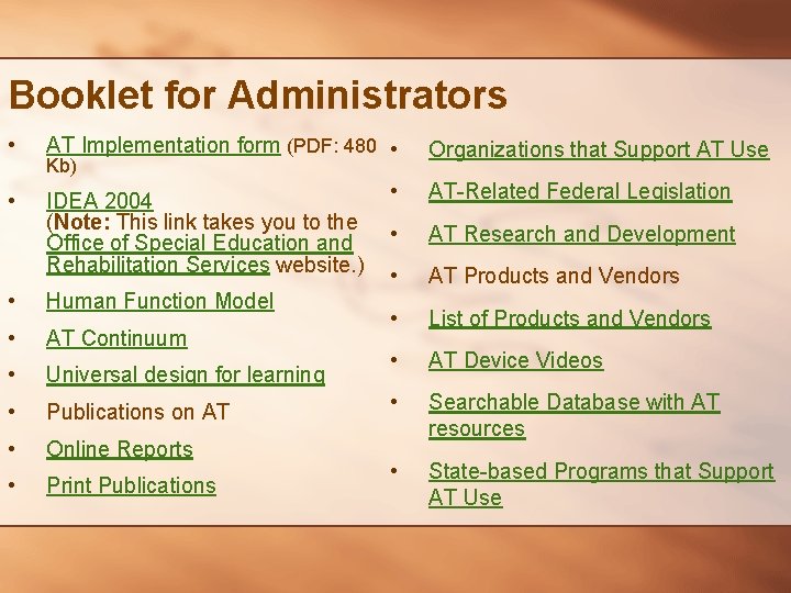 Booklet for Administrators • AT Implementation form (PDF: 480 • • IDEA 2004 (Note: