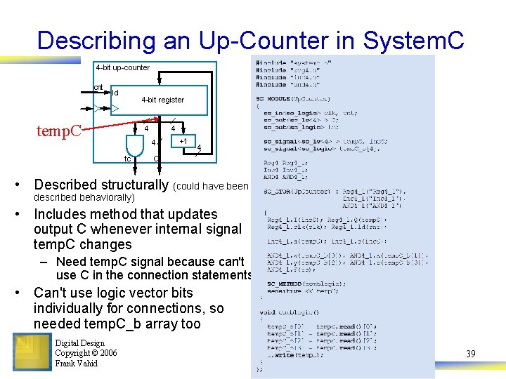 Describing an Up-Counter in System. C 4 -bit up-counter cnt ld 4 -bit register