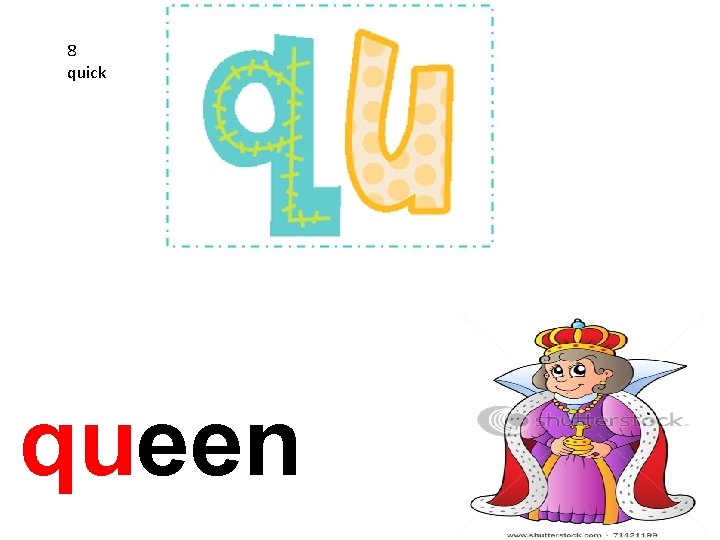 8 quick queen 