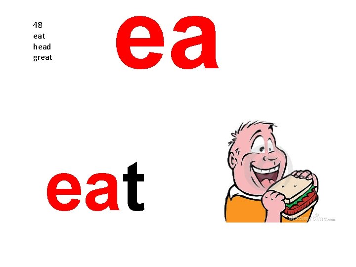 48 eat head great ea eat 