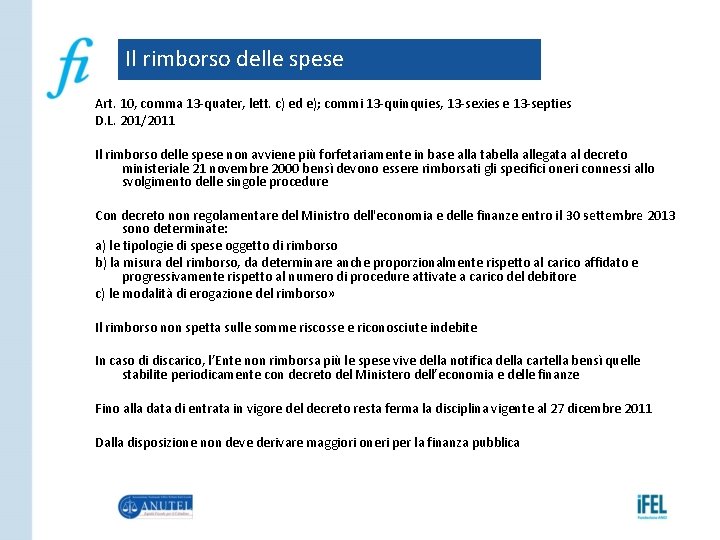 Il rimborso delle spese Art. 10, comma 13 -quater, lett. c) ed e); commi