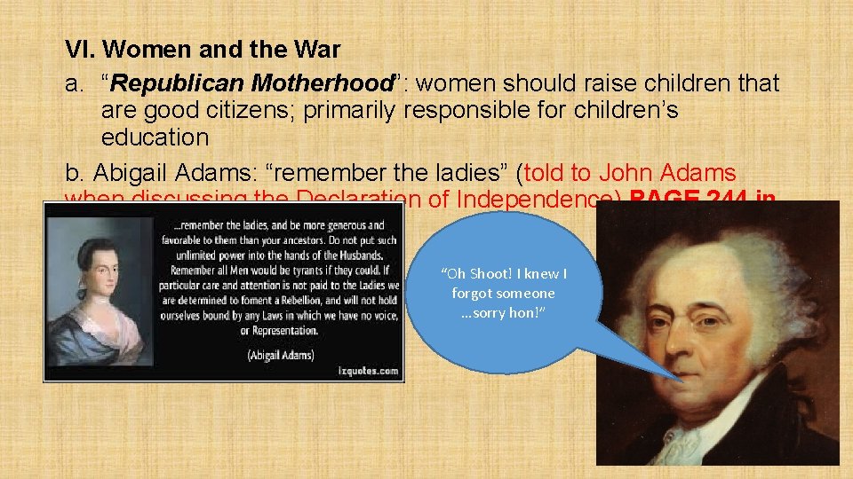 VI. Women and the War a. “Republican Motherhood”: women should raise children that are