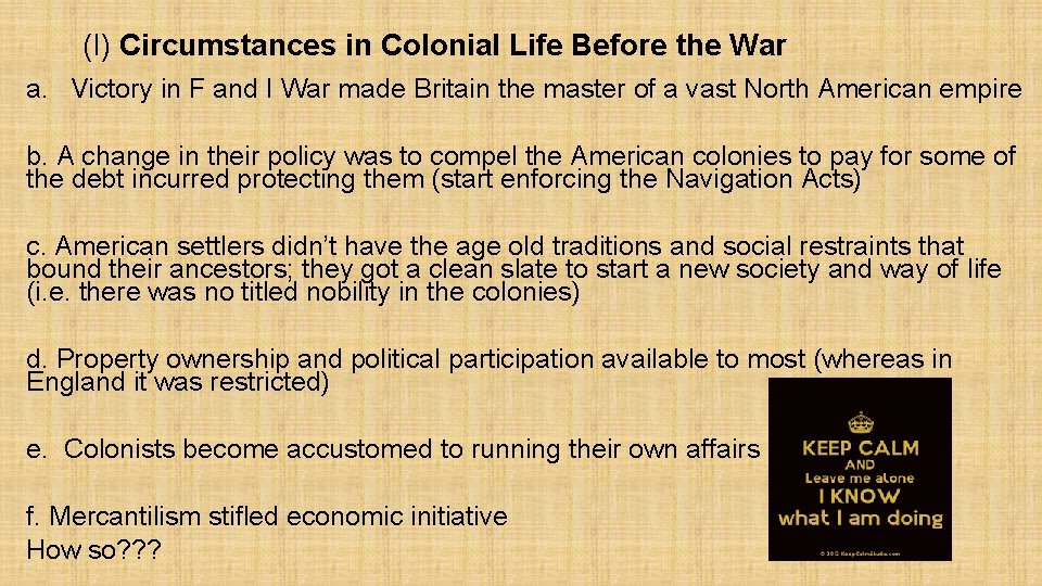 (I) Circumstances in Colonial Life Before the War a. Victory in F and I