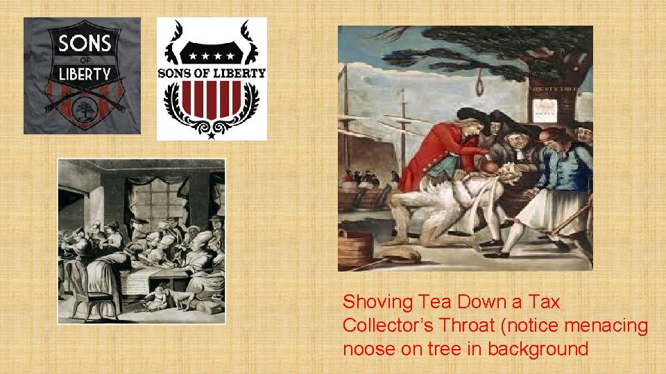 Shoving Tea Down a Tax Collector’s Throat (notice menacing noose on tree in background