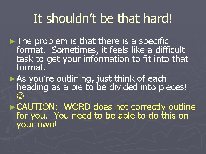 It shouldn’t be that hard! ► The problem is that there is a specific