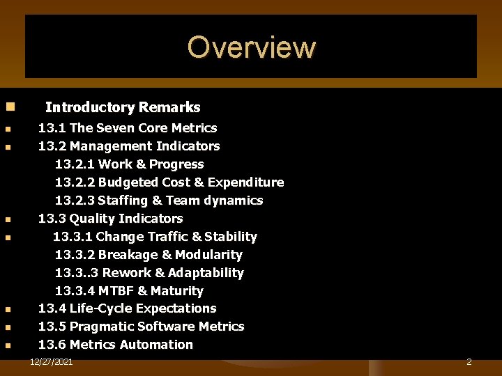 Overview n n n n Introductory Remarks 13. 1 The Seven Core Metrics 13.
