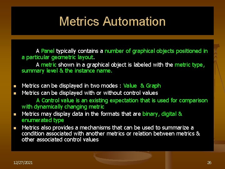 Metrics Automation A Panel typically contains a number of graphical objects positioned in a