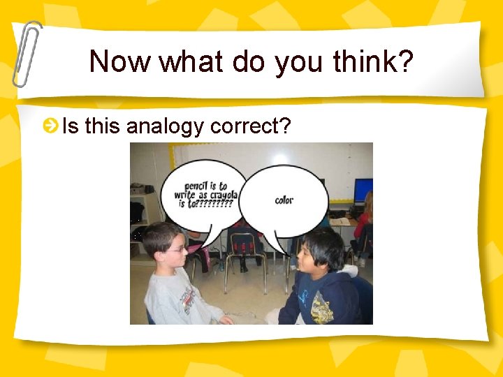 Now what do you think? Is this analogy correct? 