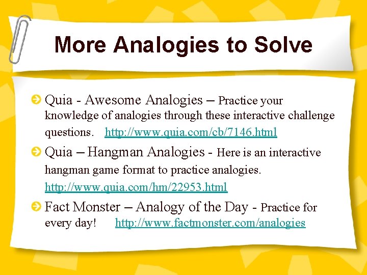 More Analogies to Solve Quia - Awesome Analogies – Practice your knowledge of analogies
