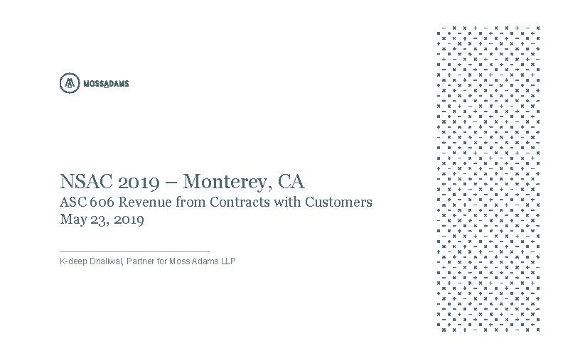 NSAC 2019 – Monterey, CA ASC 606 Revenue from Contracts with Customers May 23,