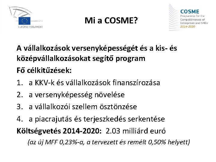 Mi a COSME? A vállalkozások versenyképességét és a kis- és középvállalkozásokat segítő program Fő