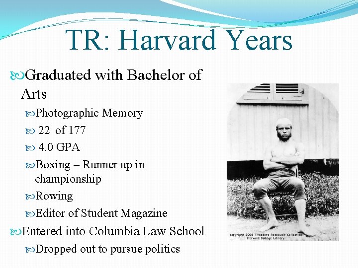 TR: Harvard Years Graduated with Bachelor of Arts Photographic Memory 22 of 177 4.