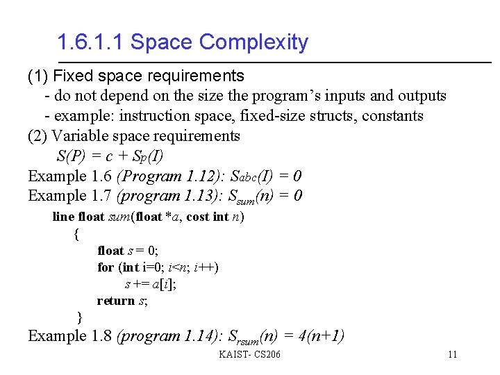 1. 6. 1. 1 Space Complexity (1) Fixed space requirements - do not depend