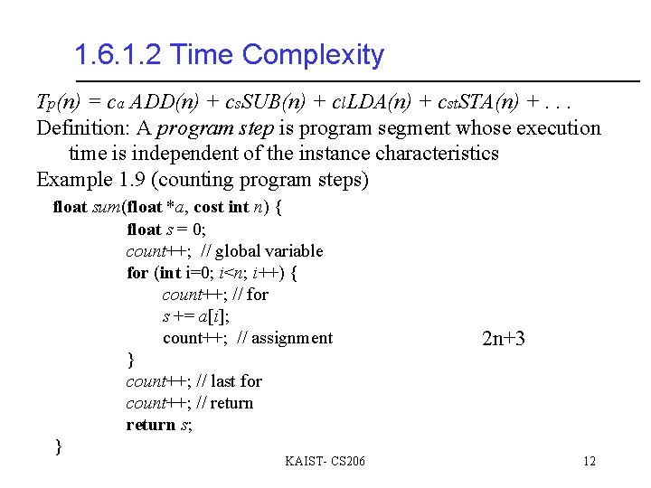 1. 6. 1. 2 Time Complexity Tp(n) = ca ADD(n) + cs. SUB(n) +