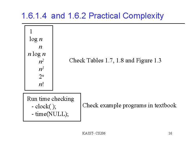 1. 6. 1. 4 and 1. 6. 2 Practical Complexity 1 log n n