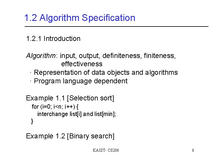 1. 2 Algorithm Specification 1. 2. 1 Introduction Algorithm: input, output, definiteness, effectiveness ∙