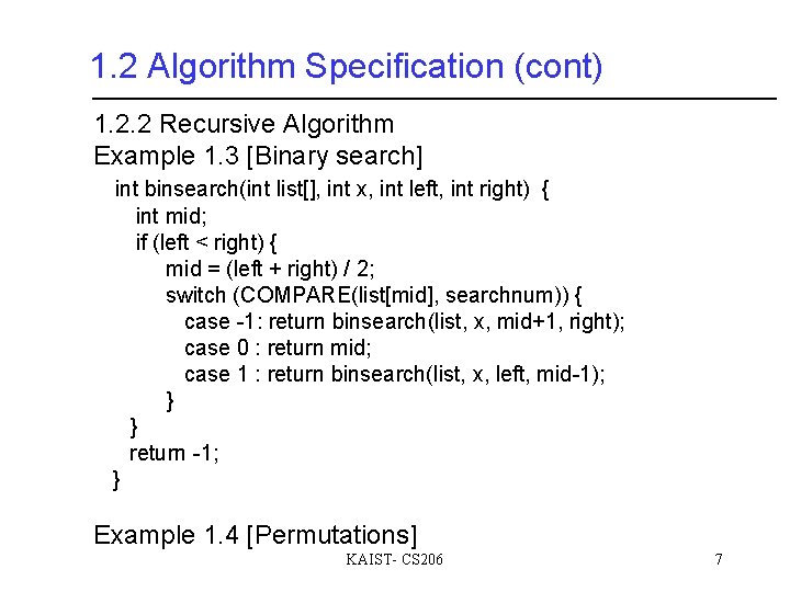 1. 2 Algorithm Specification (cont) 1. 2. 2 Recursive Algorithm Example 1. 3 [Binary