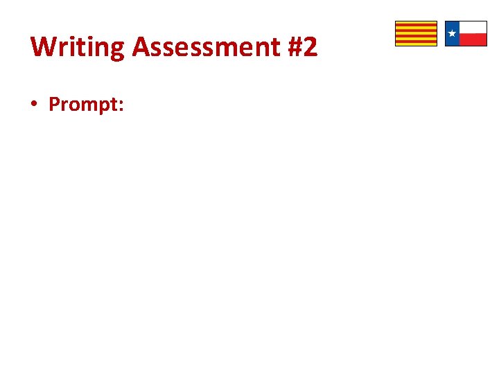 Writing Assessment #2 • Prompt: 