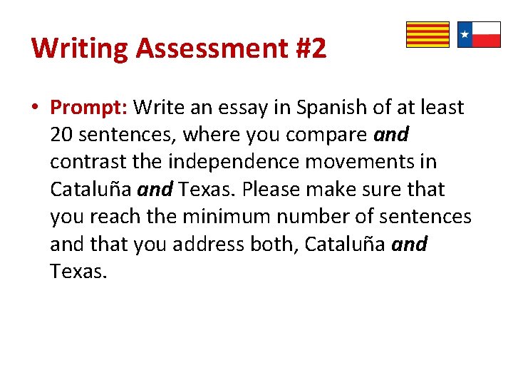 Writing Assessment #2 • Prompt: Write an essay in Spanish of at least 20