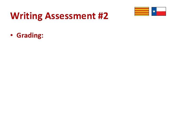 Writing Assessment #2 • Grading: 