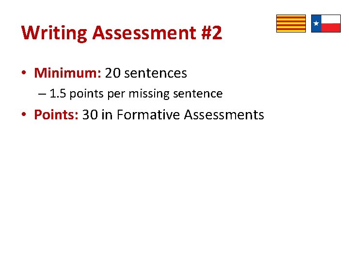 Writing Assessment #2 • Minimum: 20 sentences – 1. 5 points per missing sentence