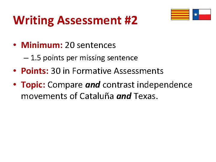 Writing Assessment #2 • Minimum: 20 sentences – 1. 5 points per missing sentence