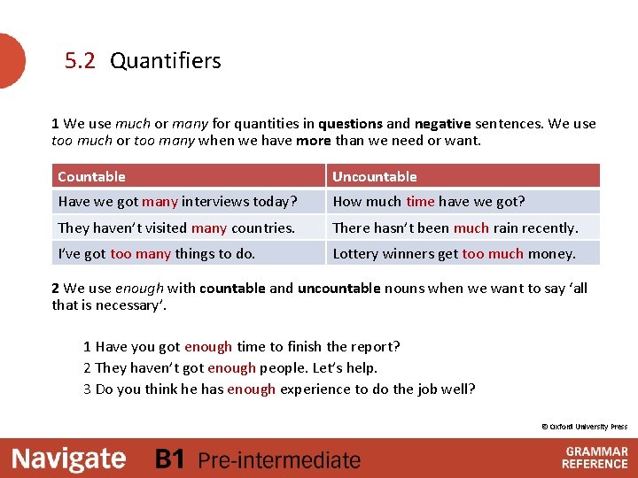 5. 2 Quantifiers 1 We use much or many for quantities in questions and