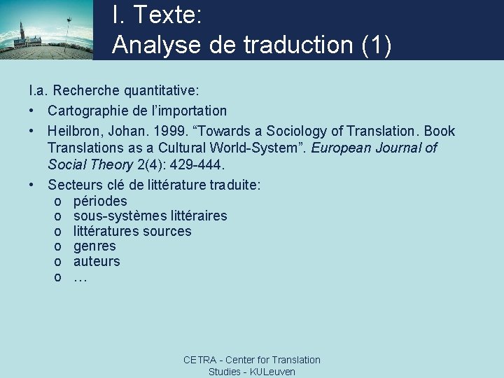 I. Texte: Analyse de traduction (1) I. a. Recherche quantitative: • Cartographie de l’importation
