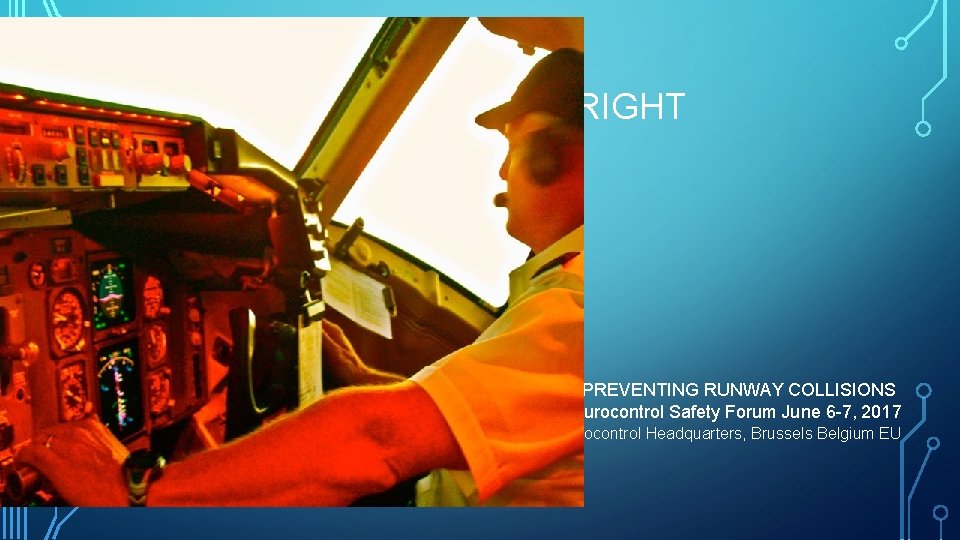 RUNWAYS 31 LEFT AND 31 RIGHT Our takeoff PREVENTING RUNWAY COLLISIONS Eurocontrol Safety Forum