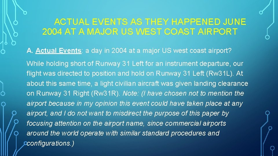ACTUAL EVENTS AS THEY HAPPENED JUNE 2004 AT A MAJOR US WEST COAST AIRPORT