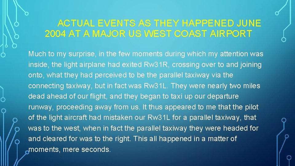 ACTUAL EVENTS AS THEY HAPPENED JUNE 2004 AT A MAJOR US WEST COAST AIRPORT