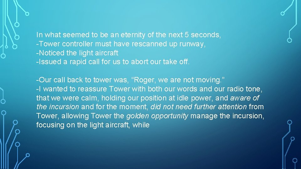 In what seemed to be an eternity of the next 5 seconds, -Tower controller