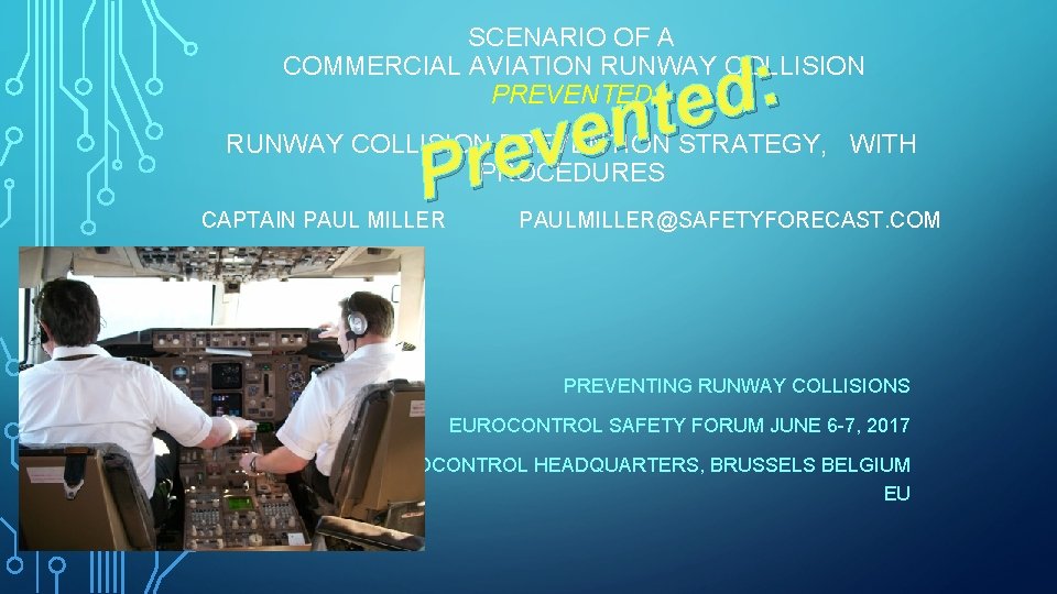 SCENARIO OF A COMMERCIAL AVIATION RUNWAY COLLISION PREVENTED: : d e t n e