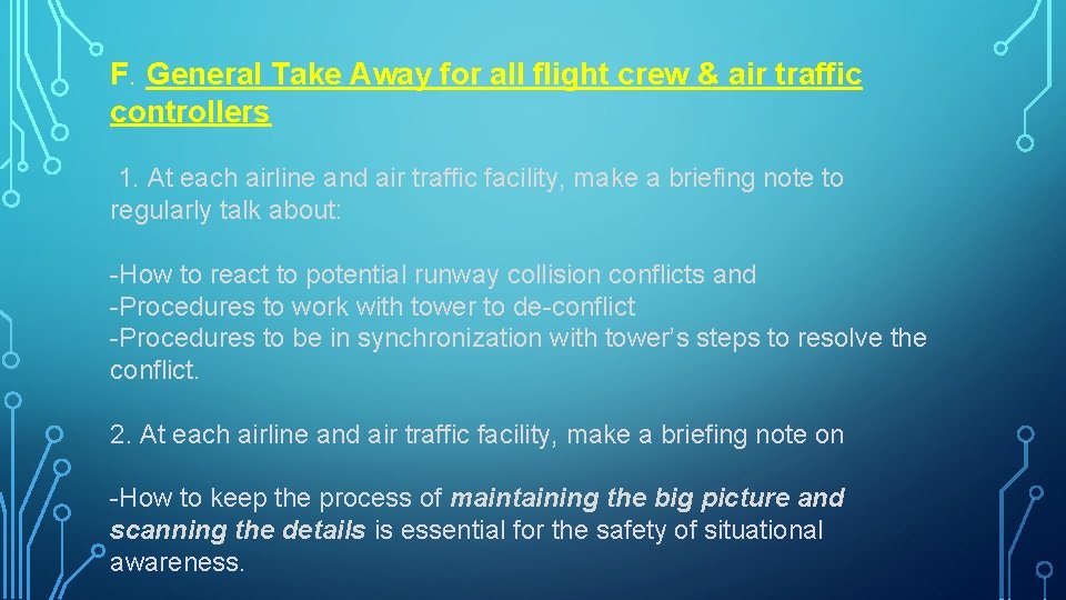 F. General Take Away for all flight crew & air traffic controllers 1. At
