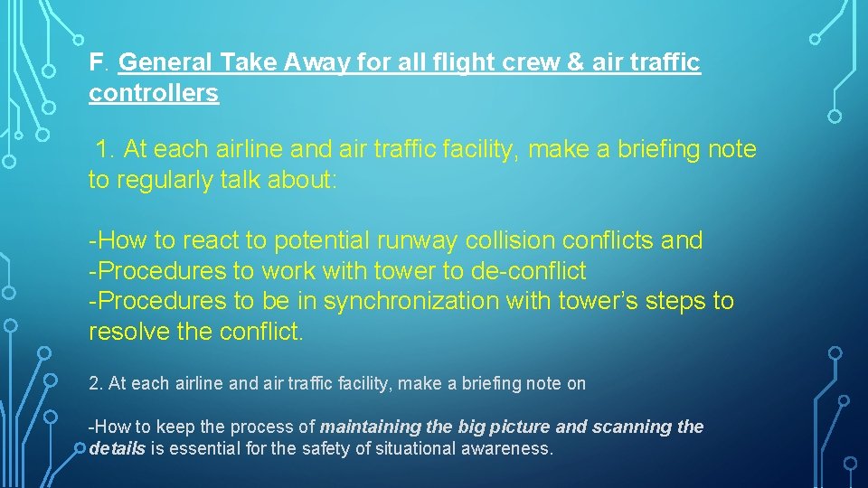 F. General Take Away for all flight crew & air traffic controllers 1. At
