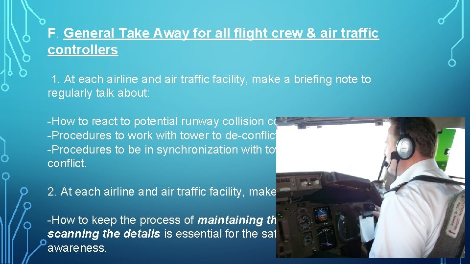F. General Take Away for all flight crew & air traffic controllers 1. At