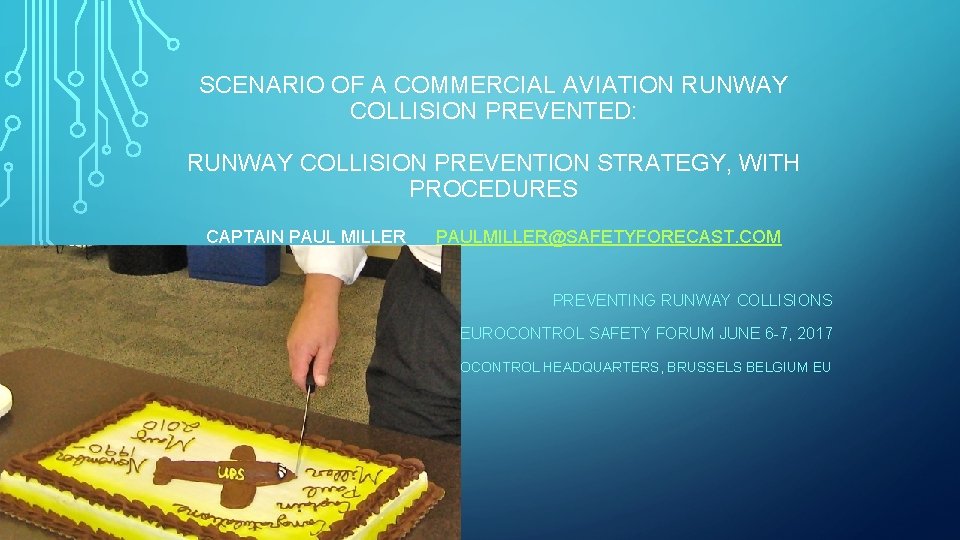 SCENARIO OF A COMMERCIAL AVIATION RUNWAY COLLISION PREVENTED: RUNWAY COLLISION PREVENTION STRATEGY, WITH PROCEDURES