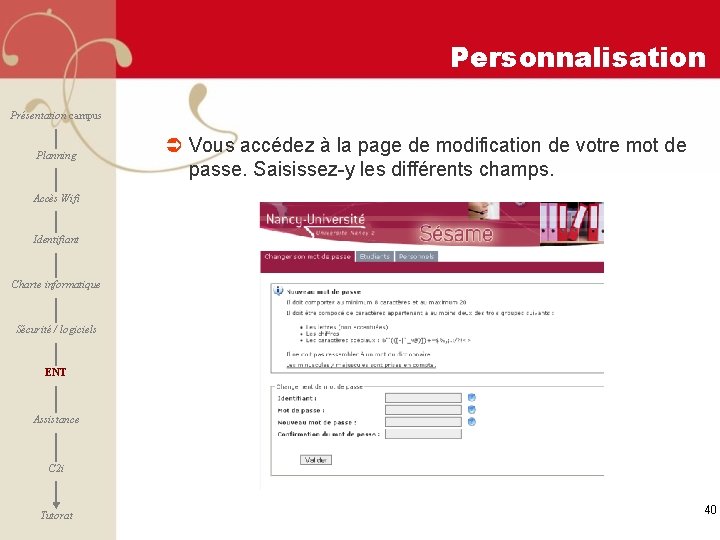 Personnalisation Présentation campus Planning Ü Vous accédez à la page de modification de votre