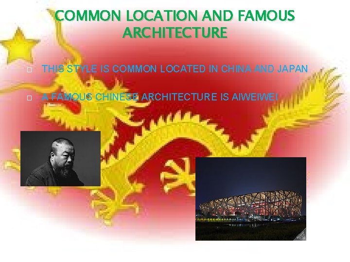 COMMON LOCATION AND FAMOUS ARCHITECTURE � THIS STYLE IS COMMON LOCATED IN CHINA AND