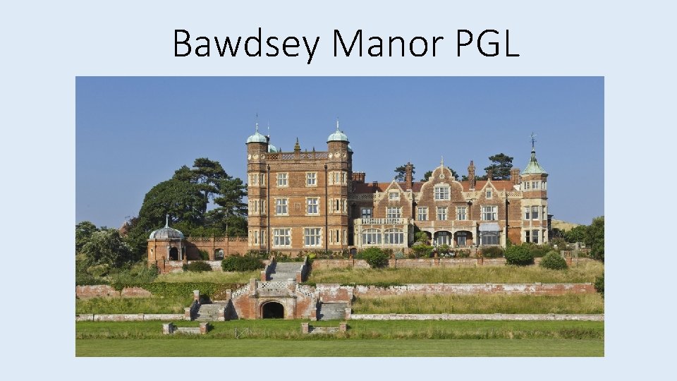 Bawdsey Manor PGL 