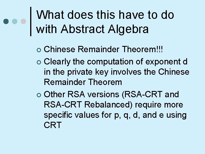 What does this have to do with Abstract Algebra Chinese Remainder Theorem!!! ¢ Clearly
