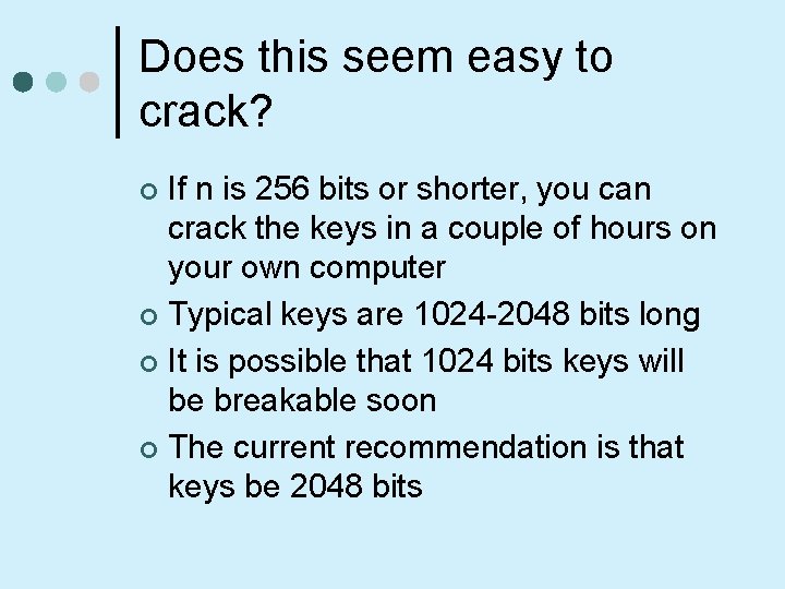 Does this seem easy to crack? If n is 256 bits or shorter, you