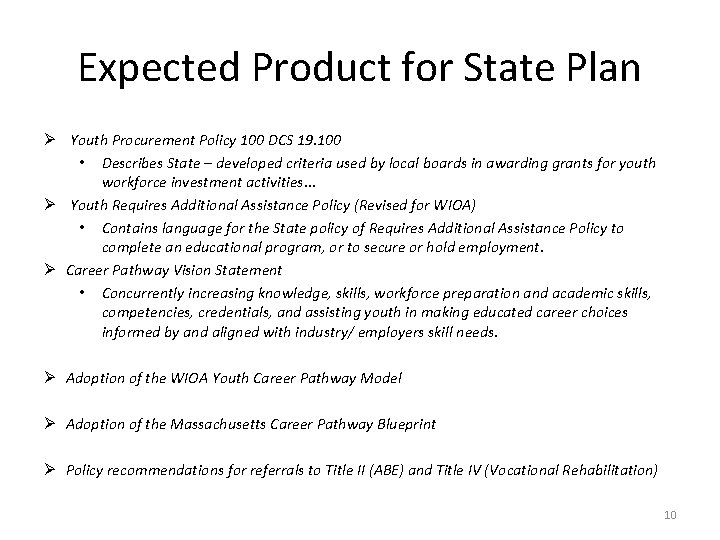 Expected Product for State Plan Ø Youth Procurement Policy 100 DCS 19. 100 •