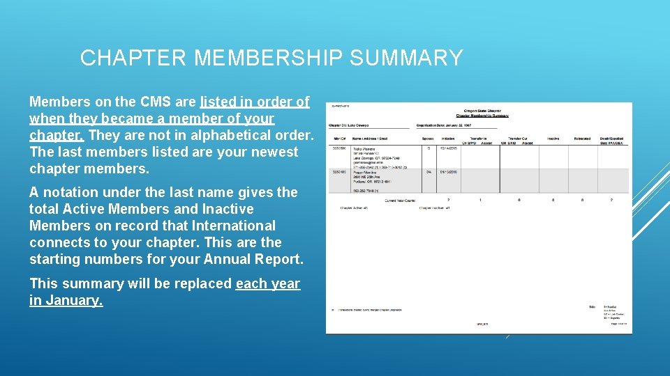 CHAPTER MEMBERSHIP SUMMARY Members on the CMS are listed in order of when they CHAPTER MEMBERSHIP SUMMARY Members on the CMS are listed in order of when they